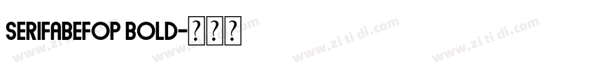 SerifaBEFOP Bold字体转换